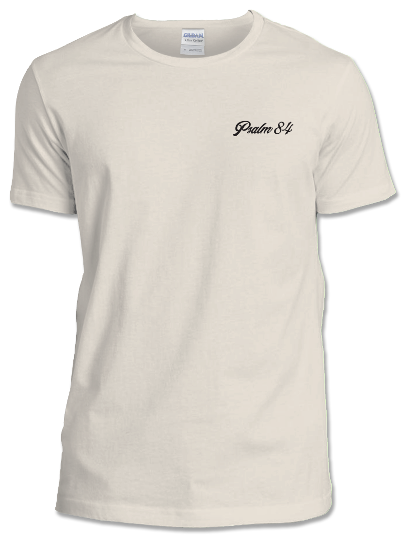 *PRE-ORDER* Psalm 84 T-Shirt