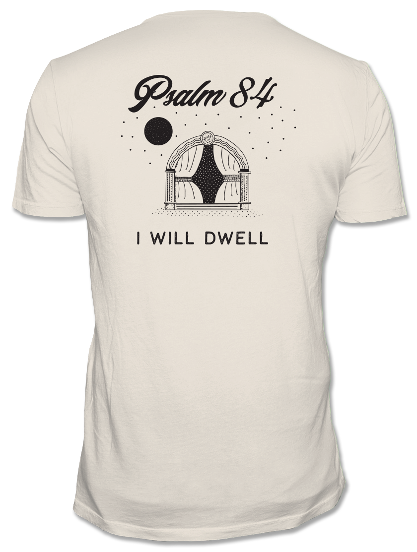 *PRE-ORDER* Psalm 84 T-Shirt